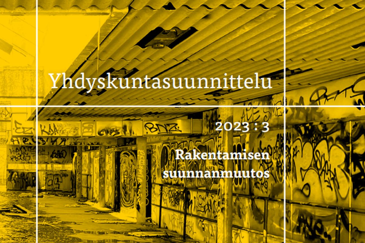 Yhdyskuntasuunnittelu-lehden kansi 2023 numero 3 Rakentamisen suunnanmuutos