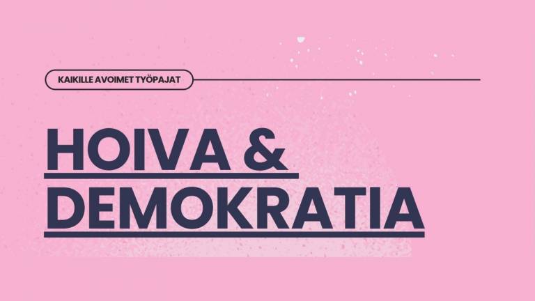 Hoiva ja demokratia -teksti vaaleanpunaisella taustalla.