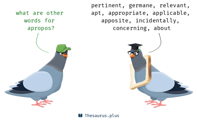 thesaurus.plus synonyms for APROPOS