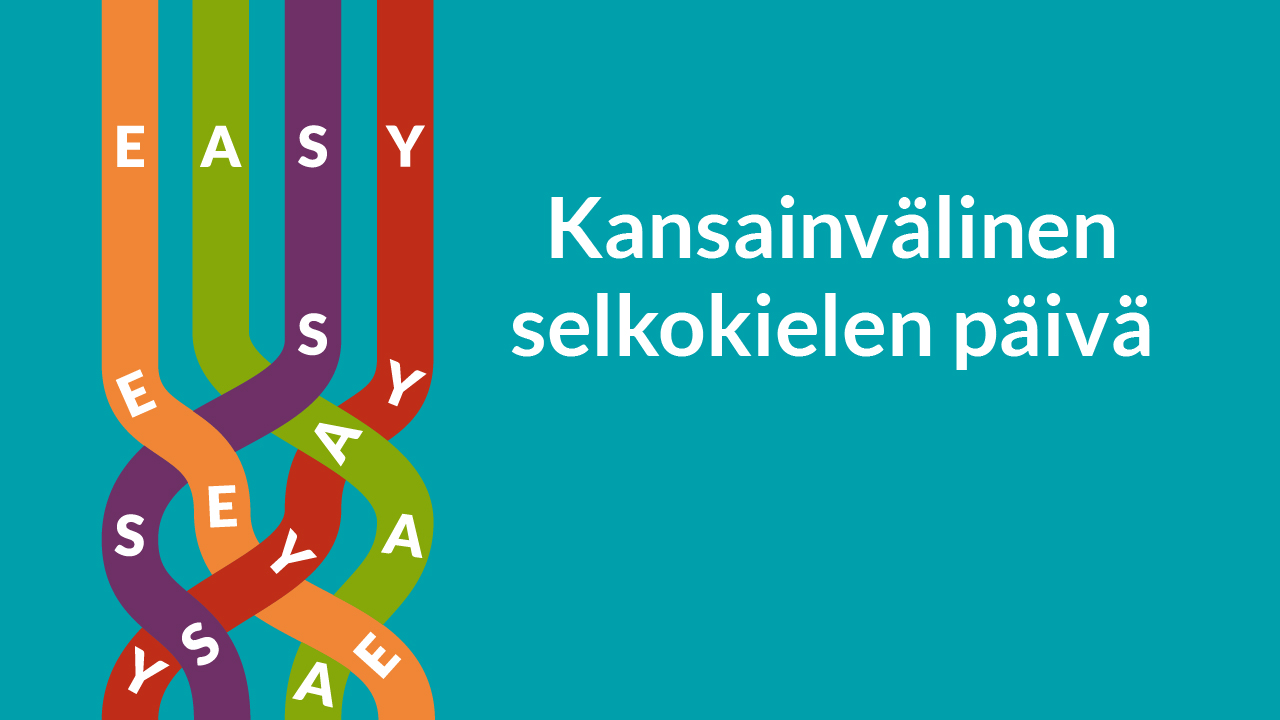Logo, jossa lukee turkoosilla pohjalla "kansainvälinen selkokielen päivä". Logon vieressä on värikkäitä viivoja, joiden sisällä on kirjaimia, jotka muodostavat englanninkielisen sanan easy.