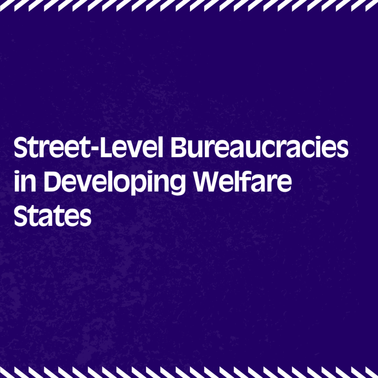Street-Level Bureaucracies in Developing Welfare States