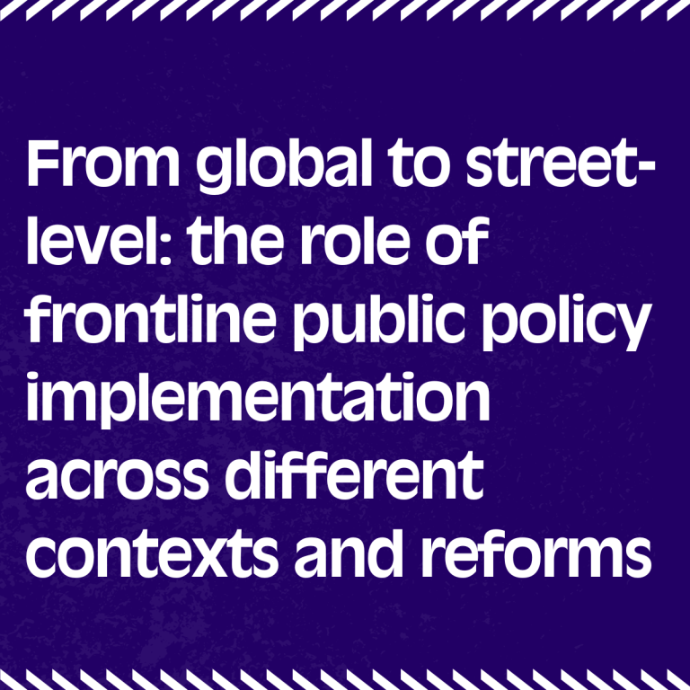 From global to street-level: the role of frontline public policy implementation across different contexts and reforms