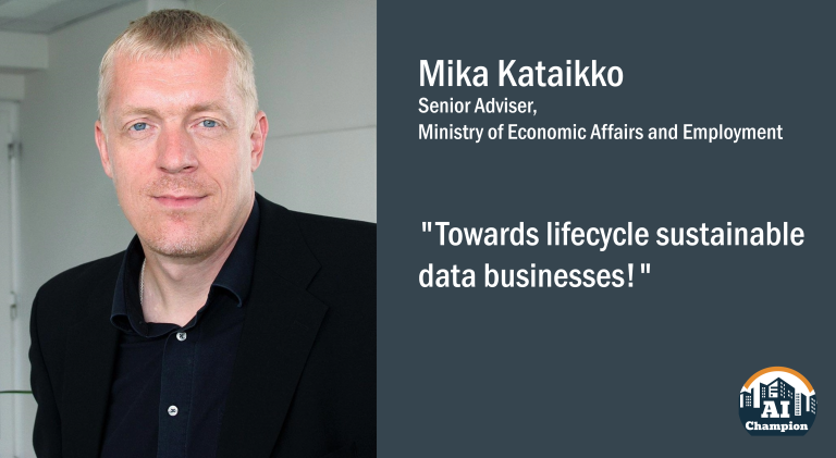 Mika Kataikko: "Towards lifecycle sustainable data business!"