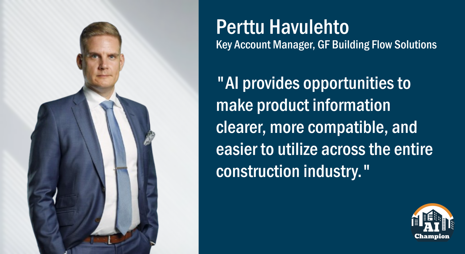 Perttu Havulehto: "AI provides opportunities to make product information clearer, more compatible, and easier to utilize across the entire construction industry."