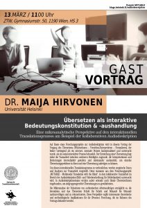 A poster announcement of Maija Hirvonens guest lecture "Übersetzen als interaktive Bedeutungskonstitution und Bedeutungsaushandlung" at the University of Vienna.