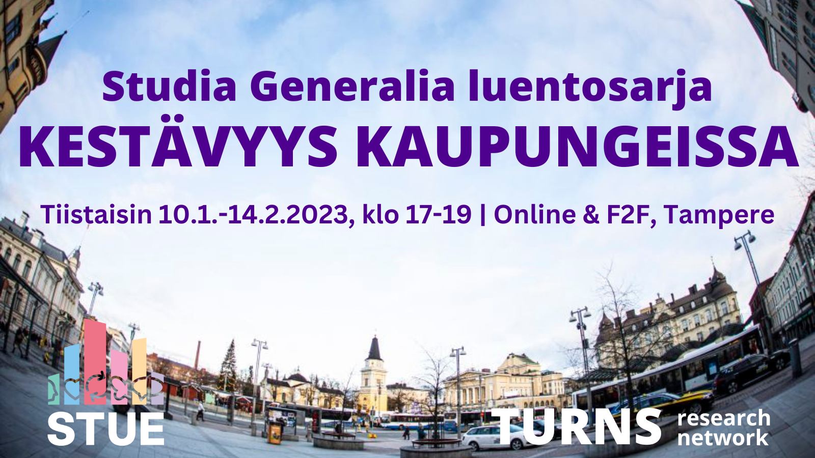 Studia Generalia luentosarja Kestävyys kaupungeissa Tampereen yliopistolla 10.1.-14.2.2023.