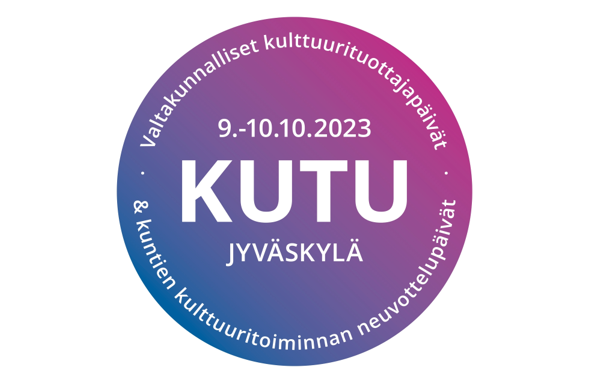 KUTU - Valtakunnalliset kulttuurituottajapäivät & kuntien kulttuuritoiminnan neuvottelupäivät