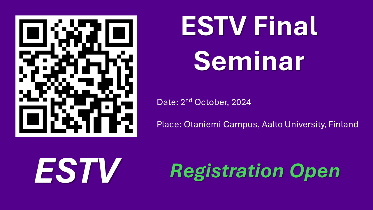 ESTV Final Seminar, Date: 02.10.2024 Place: Otaniemi Campus, Aalto University Registration Open, QR code to the registration form